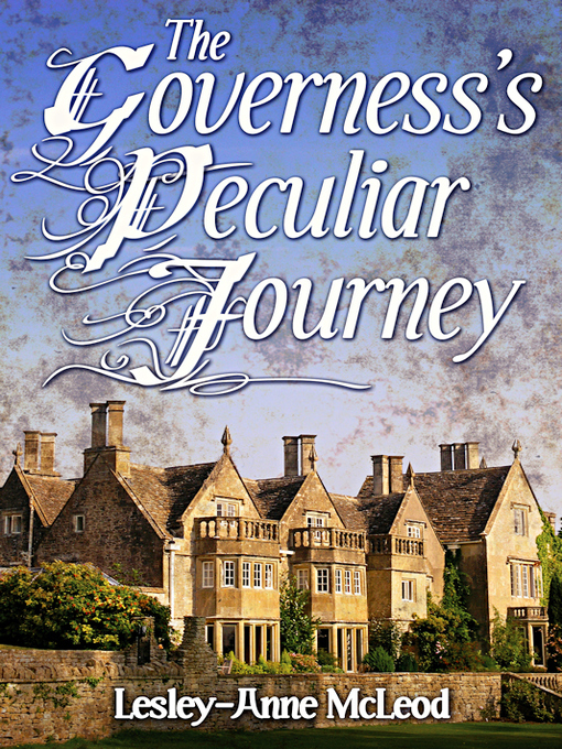 Title details for The Governess's Peculiar Journey by Lesley-Anne McLeod - Available